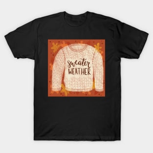 Sweater Weather is Best! T-Shirt